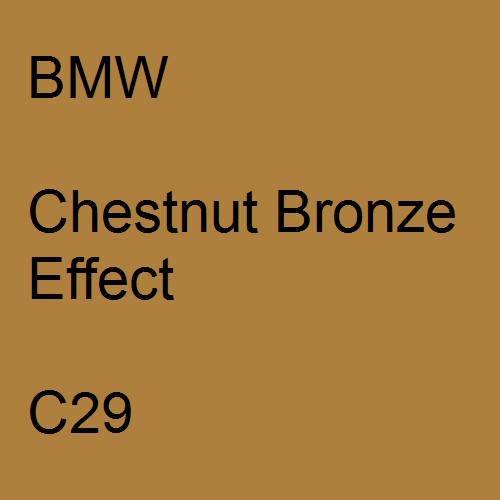 BMW, Chestnut Bronze Effect, C29.